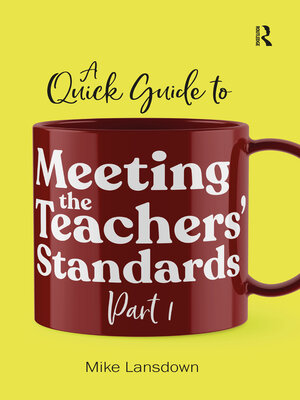 cover image of A Quick Guide to Meeting the Teachers' Standards Part 1